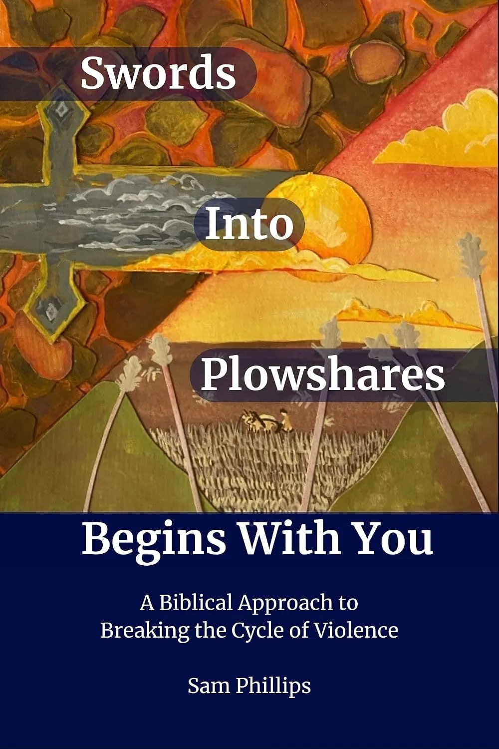 Cover of Swords Into Plowshares Begins With You
